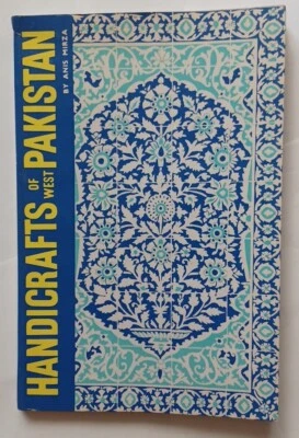 HANDICRAFTS OF WEST PAKISTAN / Anis Mirza / Trade PB, 1964, 1st / Color / GOOD - Image 1 of 3