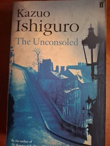 The Unconsoled by Kazuo Ishiguro - Paperback 2005, A Masterpiece  - Picture 1 of 7