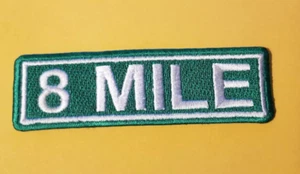 8 MILE Detroit Street Sign RC MC Bicycle Embroidered Patch * approx. 1.25 x 3.5" - Picture 1 of 2