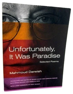 Desafortunadamente, era el paraíso poemas seleccionados por Mahmoud Darwish 2013 como nuevos - Imagen 1 de 9