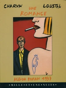 LOUSTAL + CHARYN UNE ROMANCE AGENDA ROMAN 1997 - MILLE ET UNE NUIT 1996 - Bild 1 von 3