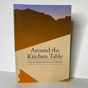 Around the Kitchen Table with the Missionary Sisters of Service by Penny Edman - Picture 1 of 7