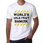 Herren Grafik T-Shirt Der beste Banker der Welt – Worlds Okayest Banker