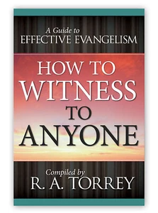 How To Witness To Anyone - by R. A. Torrey - Picture 1 of 2