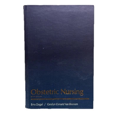 Obstetric Nursing by Ema Ziegel. 1972 Hardcover Sixth Edition - Image 1 of 4