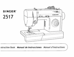 Singer 2517 Sewing Machine/Embroidery/Serger Owners Manual Reprint - Picture 1 of 1