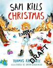 Sam Kills Christmas by Thomas Ridgewell (English) Hardcover Book
