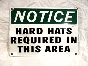 Vintage Porcelain Sign "Notice Hard Hats Required in the Area" 13.5 x 10 - Foto 1 di 3