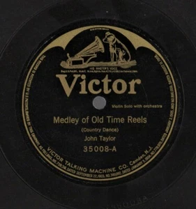 TAYLOR, John [John Witzmann], fiddle. Medley of Old Time Reels. Victor 35008 E+ - Picture 1 of 3