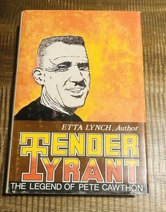 Tender Tyrant The Legend Of Pete Cawthon 1976 Signed Etta Lynch - Picture 1 of 10