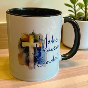 Coffee Mug “ Make Heaven Crowded” 11 Oz White Watercolor Cross Ceramic New - Picture 1 of 1