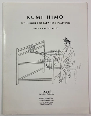 Jules & Kaethe Kliot Kumi Himo Techniques Of Japanese Plaiting 1988 - Image 1 of 3