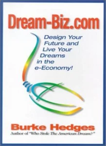 Dream-Biz.Com: Design Your Future and Live Your Dreams in the E-Economy!-Burke - Picture 1 of 1