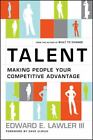 Talent : Making People Your Competitive Advantage ~ Lawler Iii, Edward E.; Ulric