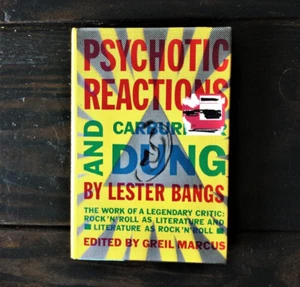 Lester Bangs - Psychotic Reactions and Carburetor Dung - Edited by Greil Marcus - Foto 1 di 2
