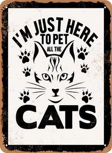 METAL SIGN - I'm Just Here To Pet All the Cats - Vintage Look - Picture 1 of 2