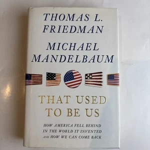 That Used to Be Us by Michael Mandelbaum 2011 Farrar Straus Hardcover America - Imagen 1 de 8