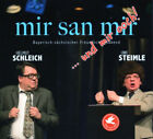 Uwe Steimle; Helmut Schleich|Mir san mir...und mir ooch!|H&#246;rbuch