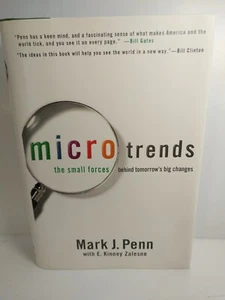 Microtrends: The Small Forces Behind Tomorrow's Big Changes by Penn, Mark - Picture 1 of 4