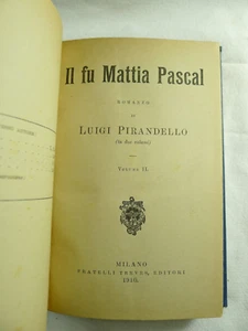 PIRANDELLO IL FU MATTIA PASCAL 1910  RARO FRATELLI TREVES LETTERATURA - Foto 1 di 4