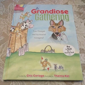 A Grandiose Gathering: Fox Finnegan & His ...by Chic Cariaga SIGNED 2017 1st ED. - Imagen 1 de 7