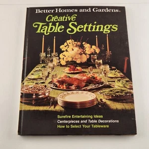 Creative Table Settings by Better Home and Gardens Hardcover Vintage 1973 - Picture 1 of 6