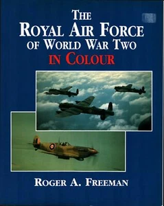 ROYAL AIR FORCE OF WW2 IN COLOUR FIGHTERS BOMBERS TRAINERS PR RECON RCAF RAAF SA - Picture 1 of 4