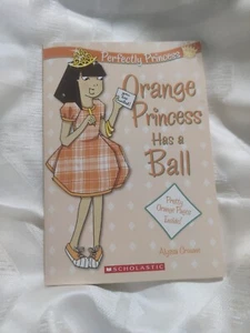 Orange Princess Has a Ball; Perfectly Princess Paperback by Alyssa Crowne - Picture 1 of 3