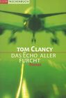 Das Echo aller Furcht - Tom Clancy Thriller