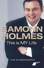This Is My Life, Holmes, Eamonn, Used; Very Good Book