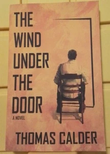 The Wind Under the Door by Thomas Calder: New - Picture 1 of 6