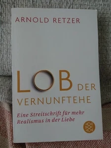 Lob der Vernunftehe, Arnold Retzer - Bild 1 von 2