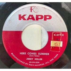 Jerry Keller Here Comes Summer / Time Has a Way 45 Pop Kapp 277 - Picture 1 of 6