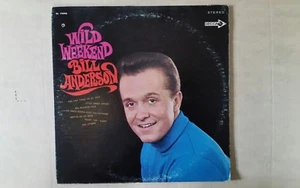 AUTOGRAPHED~BILL ANDERSON- " WILD WEEKEND "~33-1/3 LP-PHONOGRAPH RECORD ALBUM - Picture 1 of 4