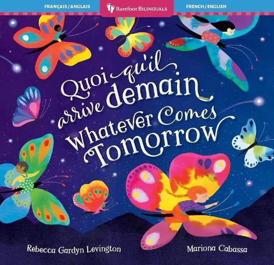 Whatever Comes Tomorrow (Bilingual French & English) by Rebecca Gardyn Levington - Image 1 of 1