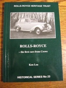 Rolls-Royce - The First Cars from Crewe, Heritage Trust Ken Lea ISBN: 1872922104 - Picture 1 of 1