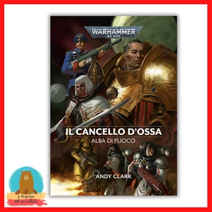 IL CANCELLO D'OSSA warhammer 40K libro romanzo alanera edizioni black library