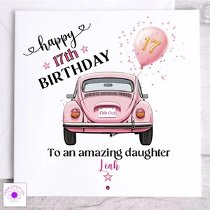 Personalised 17th Birthday Card Daughter Granddaughter Niece Great Niece Female - Picture 1 of 28