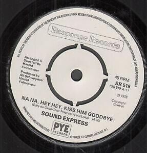 Sound Express Na Na Hey Hey Kiss Him Goodbye 7" vinyl UK Response 1978 B/w
