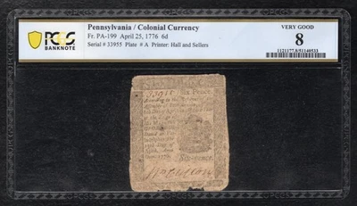 PA-199 APRIL 25, 1776 6d SIX PENCE PENNSYLVANIA COLONIAL NOTE PCGS BANKNOTE VG-8 - Image 1 of 2