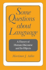Mortimer J. Adler Some Questions About Language (Paperback)