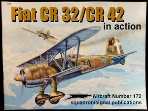 Fiat CR 32 / CR 42 In Action Aircraft Number # 172 2000 Squadron / Signal 1172 - Imagen 1 de 2