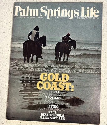 Palm Springs Life Magazine Of The Desert Empire June 1975 SoCal Gold Coast - Image 1 of 4