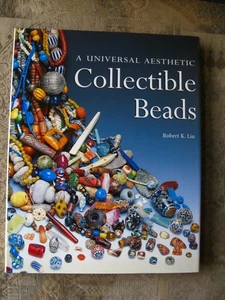 Robert K. Liu - Collectible Beads: A Universal Aesthetic - 1995 - hardcover - Picture 1 of 13