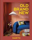 Old Brand New: Colorful Homes for Maximal Living [An Interior Design Book] by Da
