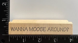 Estampilla de goma montada en madera Wanna Moose alrededor de la tienda de estampillas - Imagen 1 de 3