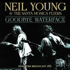 Neil Young & The Santa Monica Flyers - Goodbye Waterface CD Album - Picture 1 of 1