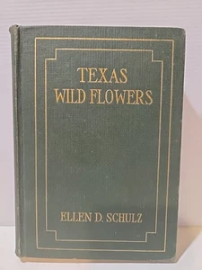 Vintage 1928 Texas Wild Flowers: Popular Common Wildflowers Of Texas - E. Schulz - Picture 1 of 9
