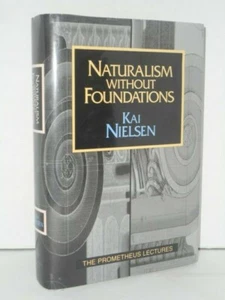 Naturalism without Foundations by Kai Nielsen - Picture 1 of 1