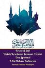 Tasawuf Sufi Untuk Kesehatan Jasmani, Mental Dan Spiritual Edisi Bahasa Indonesi
